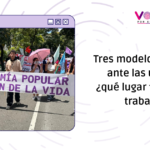 Tres modelos de país ante las urnas: ¿qué lugar tendrá el trabajo? 2 tres pq